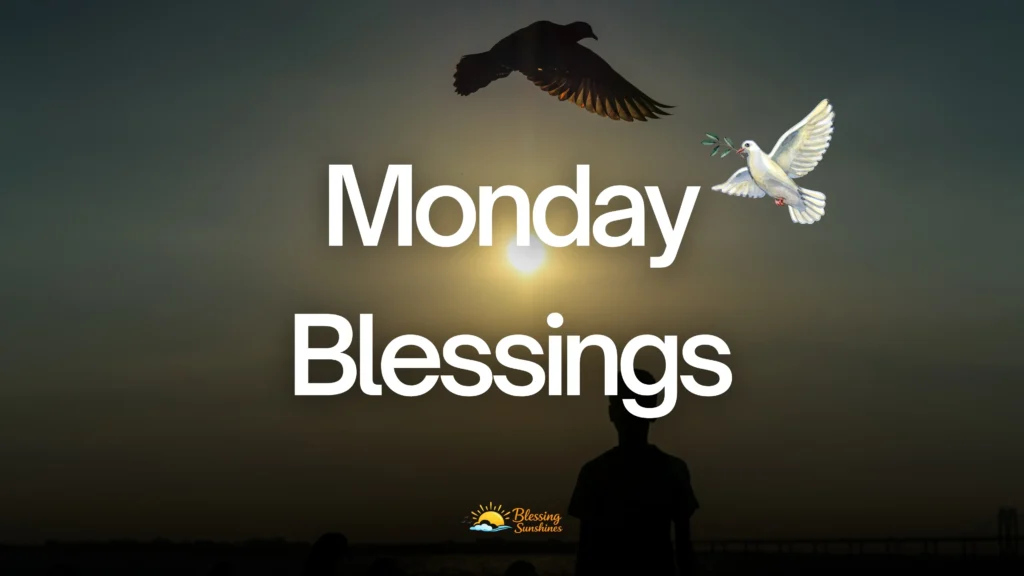 Monday Blessings