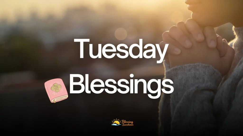 Tuesday Blessings