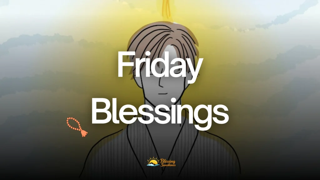 Friday Blessings