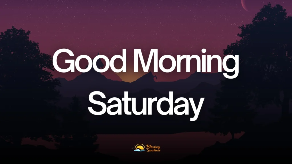 Good Morning Saturday