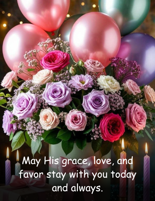May His grace, love, and favor stay with you today and always