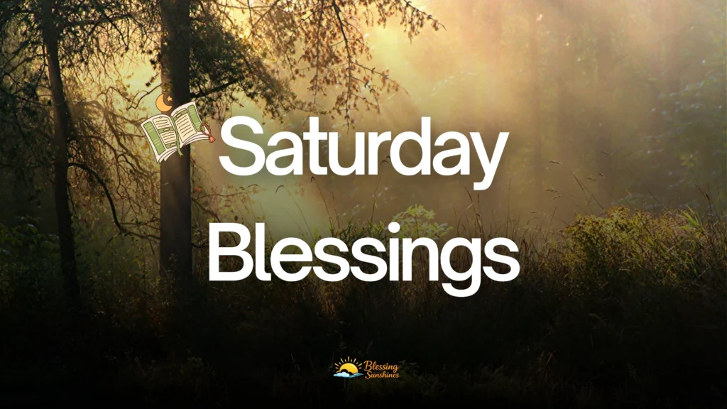 Saturday Blessings