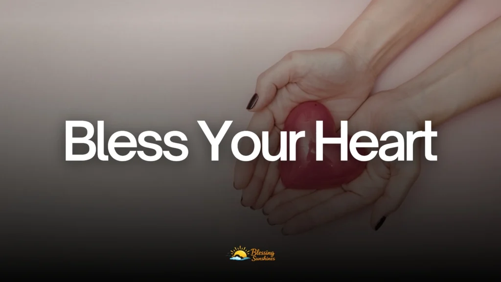 bless your heart
