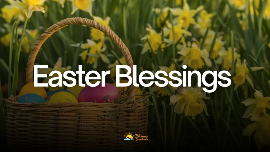 Easter Blessings