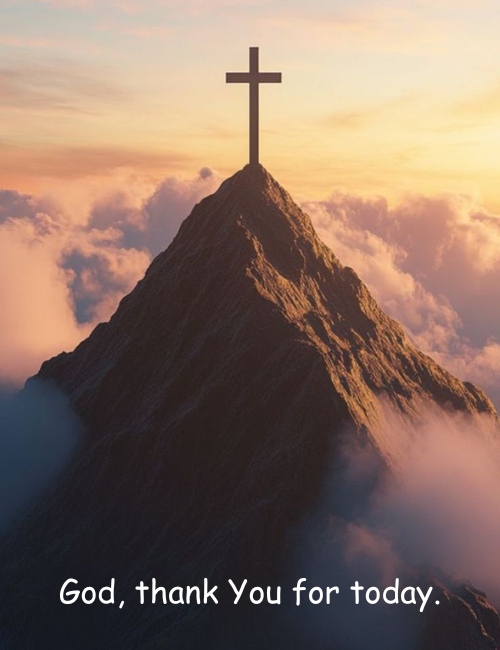 God, thank You for today