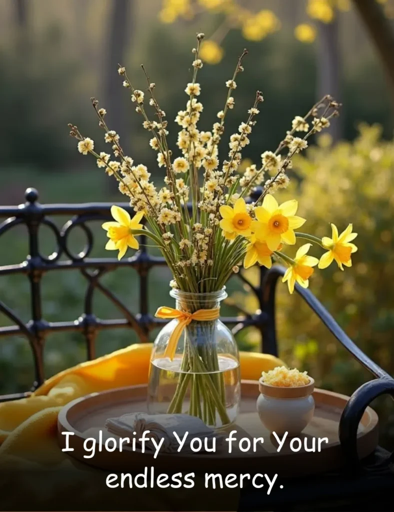 I glorify You for Your endless mercy.