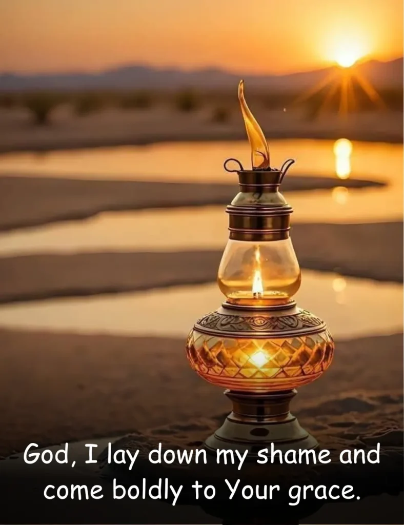 God, I lay down my shame and come boldly to Your grace.