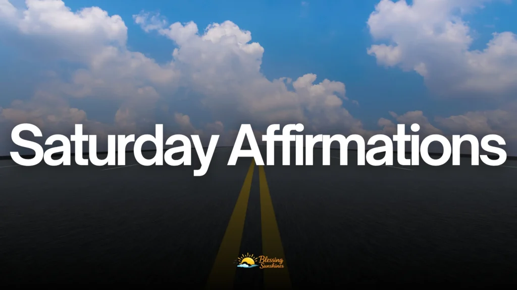 Saturday Affirmations