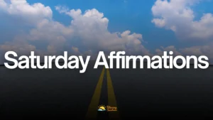 Saturday Affirmations