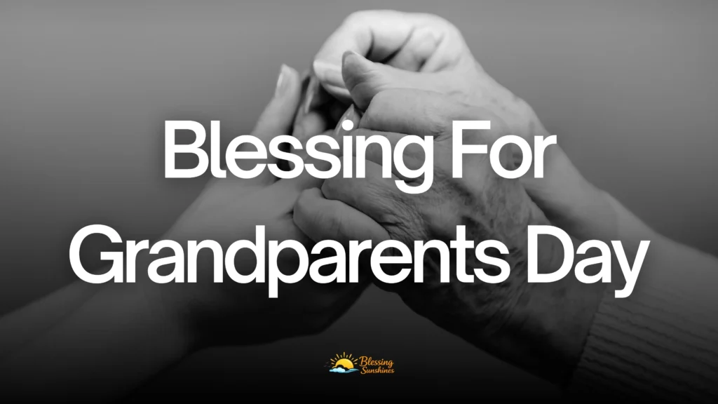 Blessing For Grandparents Day