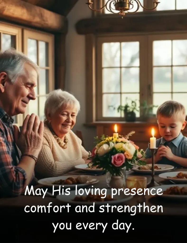 May His loving presence comfort and strengthen you every day.